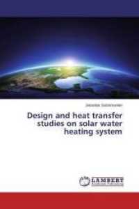 Design and heat transfer studies on solar water heating system （2015. 160 S. 220 mm）