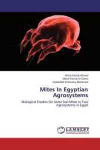 Mites In Egyptian Agrosystems : Biological Studies On Some Soil Mites in Two Agrosystems in Egypt （2015. 104 S. 220 mm）