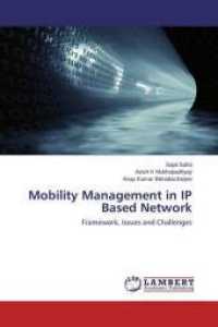 Mobility Management in IP Based Network : Framework, Issues and Challenges （2015. 252 S. 220 mm）