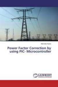 Power Factor Correction by using PIC- Microcontroller （2015. 96 S. 220 mm）