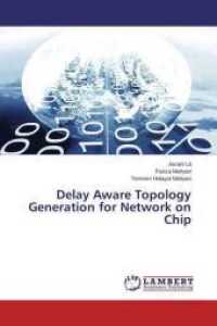 Delay Aware Topology Generation for Network on Chip （2015. 72 S. 220 mm）