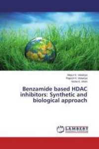 Benzamide based HDAC inhibitors: Synthetic and biological approach （2015. 60 S. 220 mm）