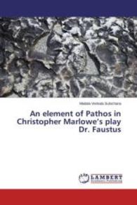 An element of Pathos in Christopher Marlowe's play Dr. Faustus （2015. 84 S. 220 mm）
