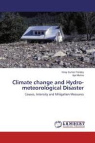 Climate change and Hydro-meteorological Disaster : Causes, Intensity and Mitigation Measures （2015. 168 S. 220 mm）