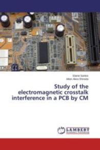 Study of the electromagnetic crosstalk interference in a PCB by CM （2015. 80 S. 220 mm）