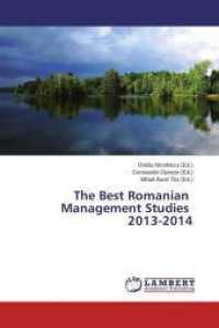 The Best Romanian Management Studies 2013-2014 （2015. 436 S. 220 mm）