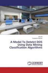 A Model To Detetct DOS Using Data Mining Classification Algorithms （2015. 132 S. 220 mm）
