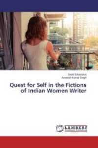Quest for Self in the Fictions of Indian Women Writer （2015. 120 S. 220 mm）