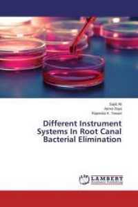Different Instrument Systems In Root Canal Bacterial Elimination （2015. 60 S. 220 mm）