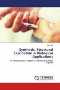 Synthesis, Structural Elucidation & Biological Applications : of Vanadium (III) Complexes with Oxygen Donor Ligands （2018. 88 S. 220 mm）