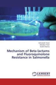 Mechanism of Beta-lactams and Fluoroquinolone Resistance in Salmonella （2015. 52 S. 220 mm）