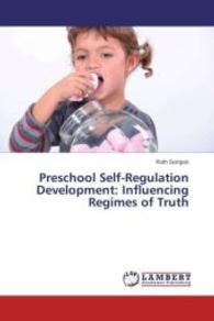 Preschool Self-Regulation Development: Influencing Regimes of Truth （2015. 156 S. 220 mm）