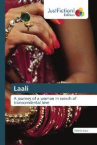 Laali : A journey of a woman in search of transcendental love （2016. 260 S. 220 mm）