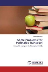 Some Problems for Peristaltic Transport : Peristaltic transport for Newtonian fluids （2015. 176 S. 220 mm）