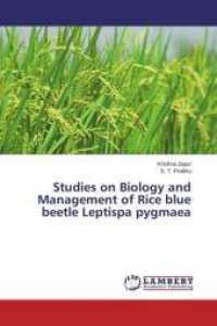 Studies on Biology and Management of Rice blue beetle Leptispa pygmaea （2015. 104 S. 220 mm）