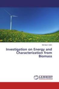 Investigation on Energy and Characterization from Biomass （2016. 164 S. 220 mm）