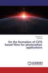 On the formation of CZTS based films for photovoltaic applications （2015. 136 S. 220 mm）
