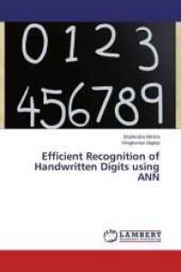 Efficient Recognition of Handwritten Digits using ANN （2015. 68 S. 220 mm）