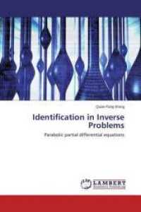 Identification in Inverse Problems : Parabolic partial differential equations （2015. 184 S. 220 mm）