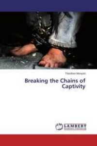 Breaking the Chains of Captivity （2015. 96 S. 220 mm）