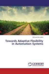 Towards Adaptive Flexibility in Automation Systems （2015. 208 S. 220 mm）