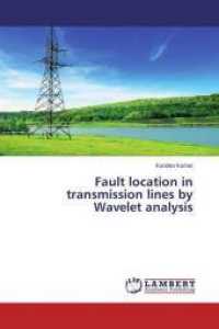 Fault location in transmission lines by Wavelet analysis （2015. 60 S. 220 mm）