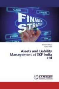 Assets and Liability Management at SKF India Ltd （2015. 80 S. 220 mm）