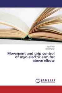 Movement and grip control of myo-electric arm for above elbow （2015. 64 S. 220 mm）