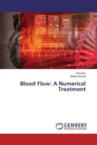 Blood Flow: A Numerical Treatment （2015. 60 S. 220 mm）