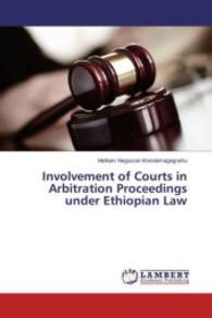 Involvement of Courts in Arbitration Proceedings under Ethiopian Law （2015. 100 S. 220 mm）