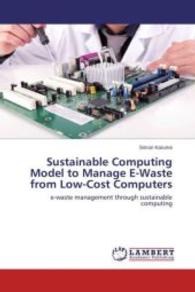 Sustainable Computing Model to Manage E-Waste from Low-Cost Computers : e-waste management through sustainable computing （2015. 196 S. 220 mm）