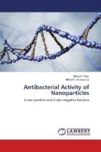 Antibacterial Activity of Nanoparticles : Gram-positive and Gram-negative bacteria （2018. 76 S. 220 mm）
