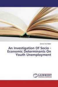 An Investigation Of Socio - Economic Determinants On Youth Unemployment （2015. 100 S. 220 mm）