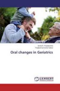 Oral changes in Geriatrics （2015. 64 S. 220 mm）