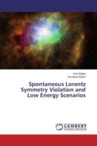 Spontaneous Lorentz Symmetry Violation and Low Energy Scenarios （2015. 144 S. 220 mm）