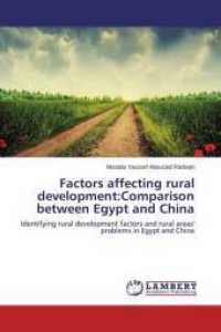 Factors affecting rural development:Comparison between Egypt and China : Identifying rural development factors and rural areas' problems in Egypt and China （2015. 148 S. 220 mm）