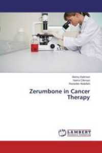 Zerumbone in Cancer Therapy （2015. 64 S. 220 mm）