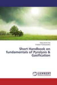 Short Handbook on fundamentals of Pyrolysis & Gasification （2015. 64 S. 220 mm）