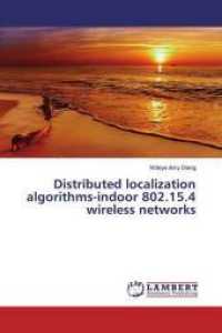 Distributed localization algorithms-indoor 802.15.4 wireless networks （2019. 308 S. 220 mm）