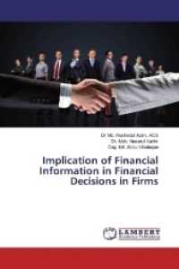Implication of Financial Information in Financial Decisions in Firms （2017. 340 S. 220 mm）