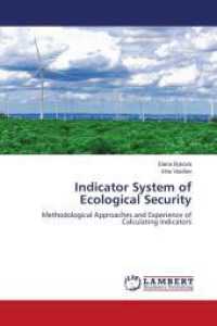 Indicator System of Ecological Security : Methodological Approaches and Experience of Calculating Indicators （2024. 100 S. 220 mm）
