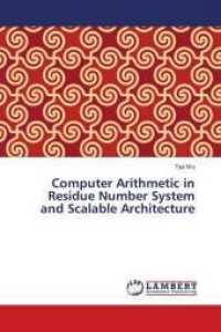 Computer Arithmetic in Residue Number System and Scalable Architecture （2018. 76 S. 220 mm）