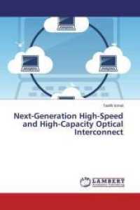 Next-Generation High-Speed and High-Capacity Optical Interconnect （2015. 144 S. 220 mm）