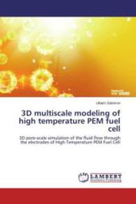 3D multiscale modeling of high temperature PEM fuel cell : 3D pore-scale simulation of the fluid flow through the electrodes of High Temperature PEM Fuel Cell （2015. 128 S. 220 mm）