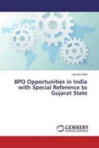 BPO Opportunities in India with Special Reference to Gujarat State （2015. 104 S. 220 mm）