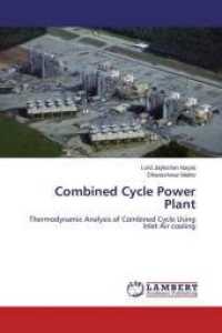 Combined Cycle Power Plant : Thermodynamic Analysis of Combined Cycle Using Inlet Air cooling （2015. 88 S. 220 mm）