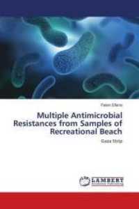 Multiple Antimicrobial Resistances from Samples of Recreational Beach : Gaza Strip （2018. 172 S. 220 mm）