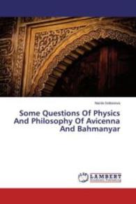 Some Questions Of Physics And Philosophy Of Avicenna And Bahmanyar （2015. 88 S. 220 mm）
