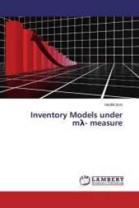 Inventory Models under m - measure （2015. 96 S. 220 mm）