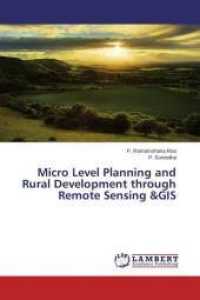 Micro Level Planning and Rural Development through Remote Sensing &GIS （2015. 200 S. 220 mm）